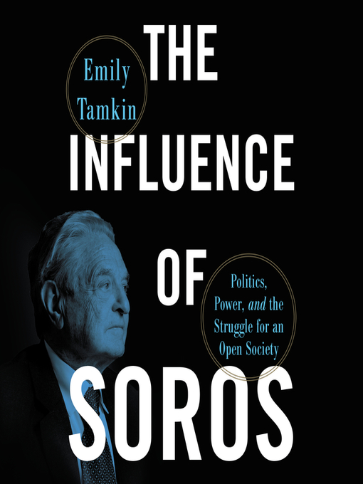 Title details for The Influence of Soros by Emily Tamkin - Available